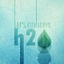 Let's Conserve H2O