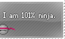 I am 101 percent ninja.