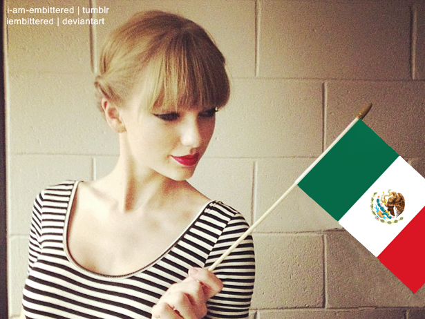 Taylor Swift with Mexico flag by iembittered on DeviantArt