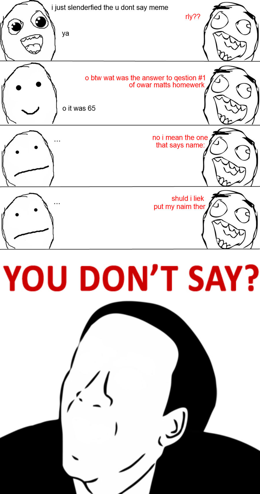 Slenderfied You Don T Say Meme 3 By Oldschooi On Deviantart