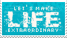Make Life Extraordinary Stamp by mylastel