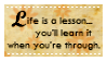 Life is a Lesson _ Stamp by mylastel