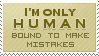 I'm Only Human Stamp by mylastel