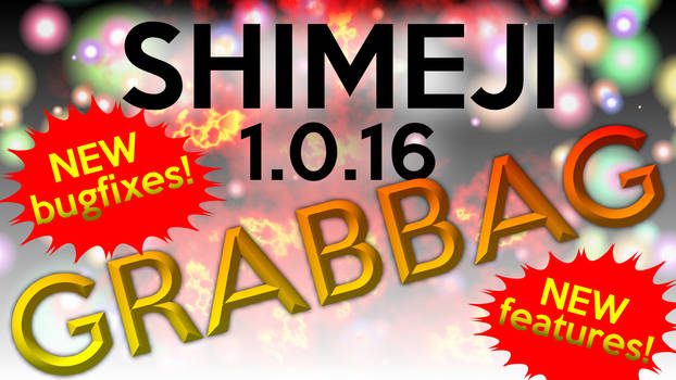 Shimeji 1.0.16 - Grabbag of Fixes + Features!