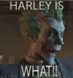 harley is what!!