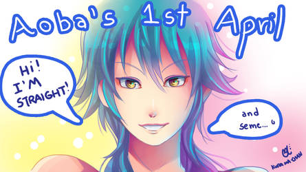 -- Aoba's 1st April --