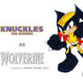 Knuckles as Wolverine