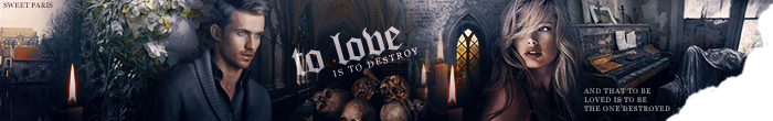 To love is to destroy - Banner