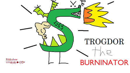 TROGDOR THE BURNINATOR