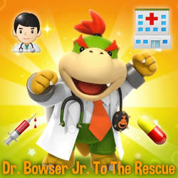 Dr. Bowser Jr. To The Rescue