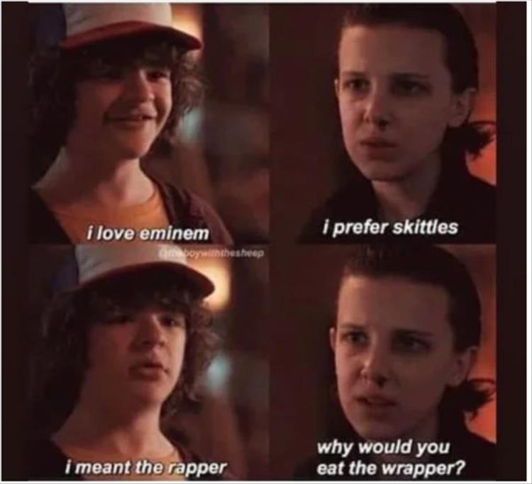 Stranger Things Memes - 136 (I could be ur zoomer) - Wattpad