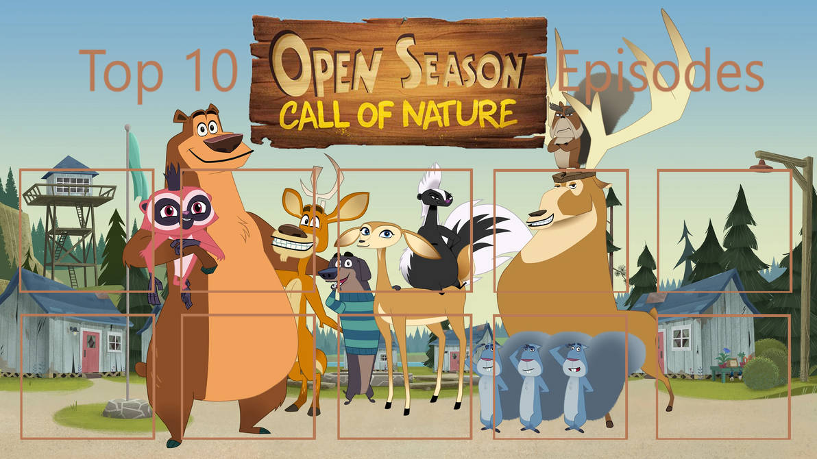 Deviantart Nature Call My Top 10 Open Season: Call of Nature Episodes by DisneyFawn95 on ...