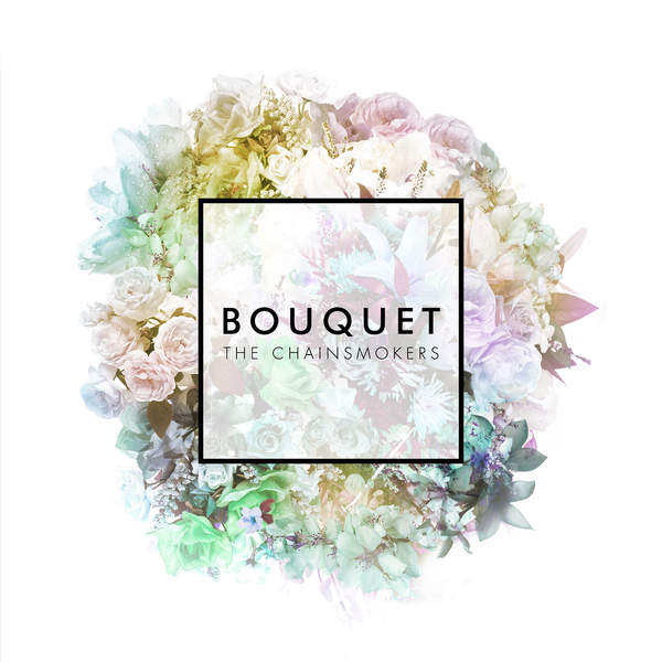 The Chainsmokers - Bouquet (EP)