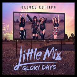 Little Mix - Glory Days (Deluxe Edition) Album