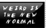 Weird is the new normal stamp