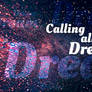 Calling all dreamers