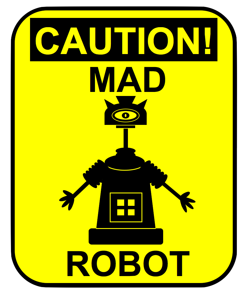 Mad robot