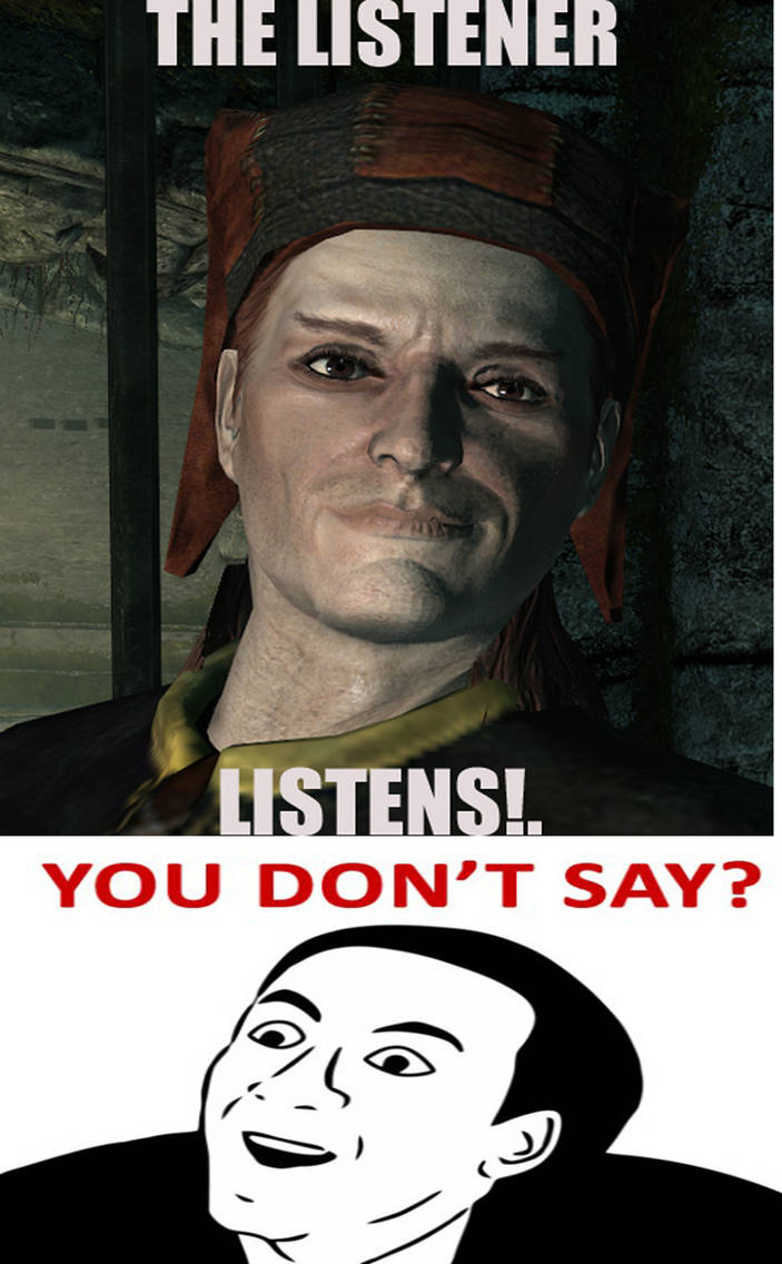 Angry Listener Meme Listener meme by ShieldmaidenEvermind on DeviantArt