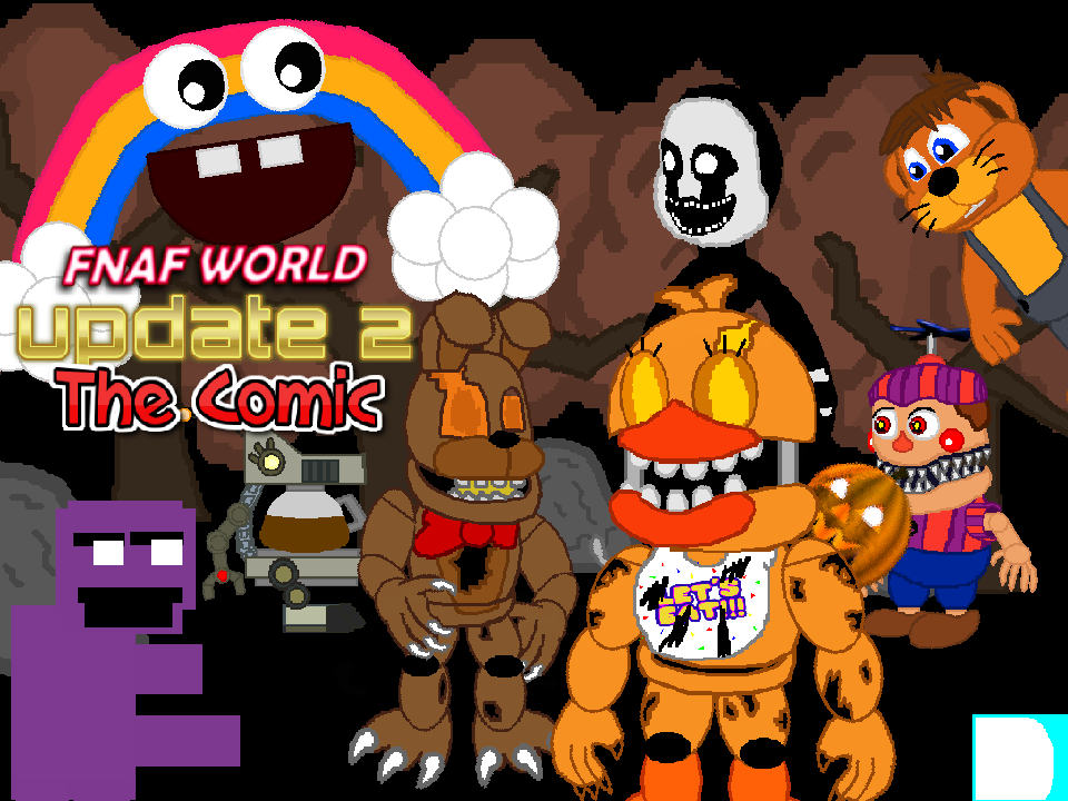 UPDATE TWO IS HERE!!  FNAF World #12 