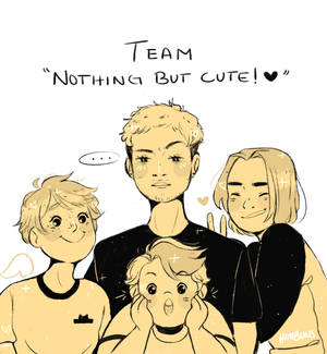 Team Nothing But Cute