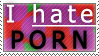 I hate porn stamp by RanStamps
