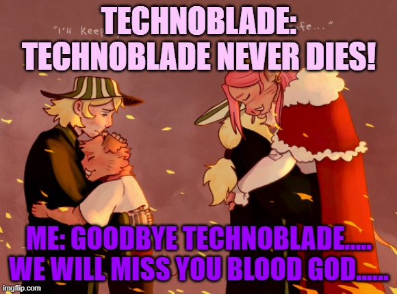 Technoblade NEVER Dies - Imgflip