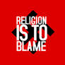 Controversy - Blame Religion