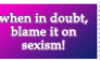 Sexism!