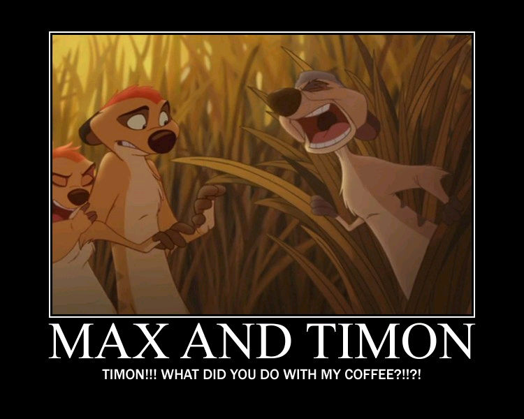 Max and Timon Motivator by BrainyxBat on DeviantArt