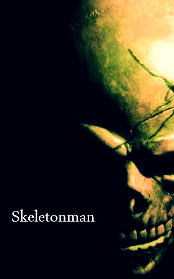 Skeletonman: Directed by Jaret von Jekyll