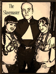 The Slavemaster and his Slaves