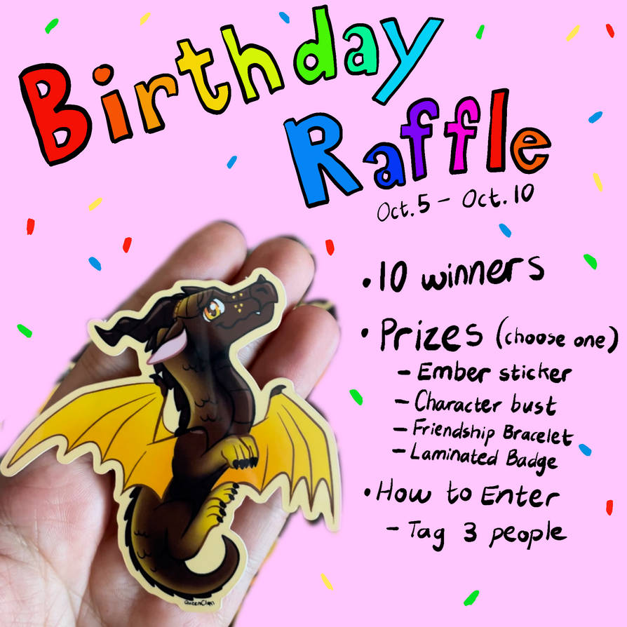 BIRTHDAY RAFFLE!!!! by Queen-Clam on DeviantArt