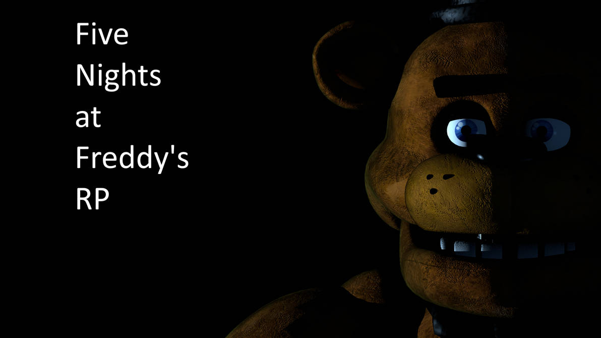 Fnaf Rp Five Nights at Freddy's Rp by SaraBRiveroMedina on DeviantArt