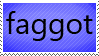 a blue stamp with black text that reads 'faggot'