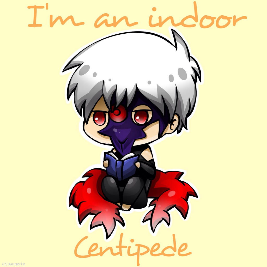 TG: I'm an Indoor Centipede