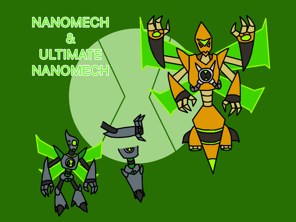 Ben 10 Extraterrrestrial: Nanomech by FreneticFanFelsuky on DeviantArt