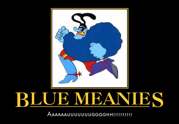 Blue Meanies Motivational Post