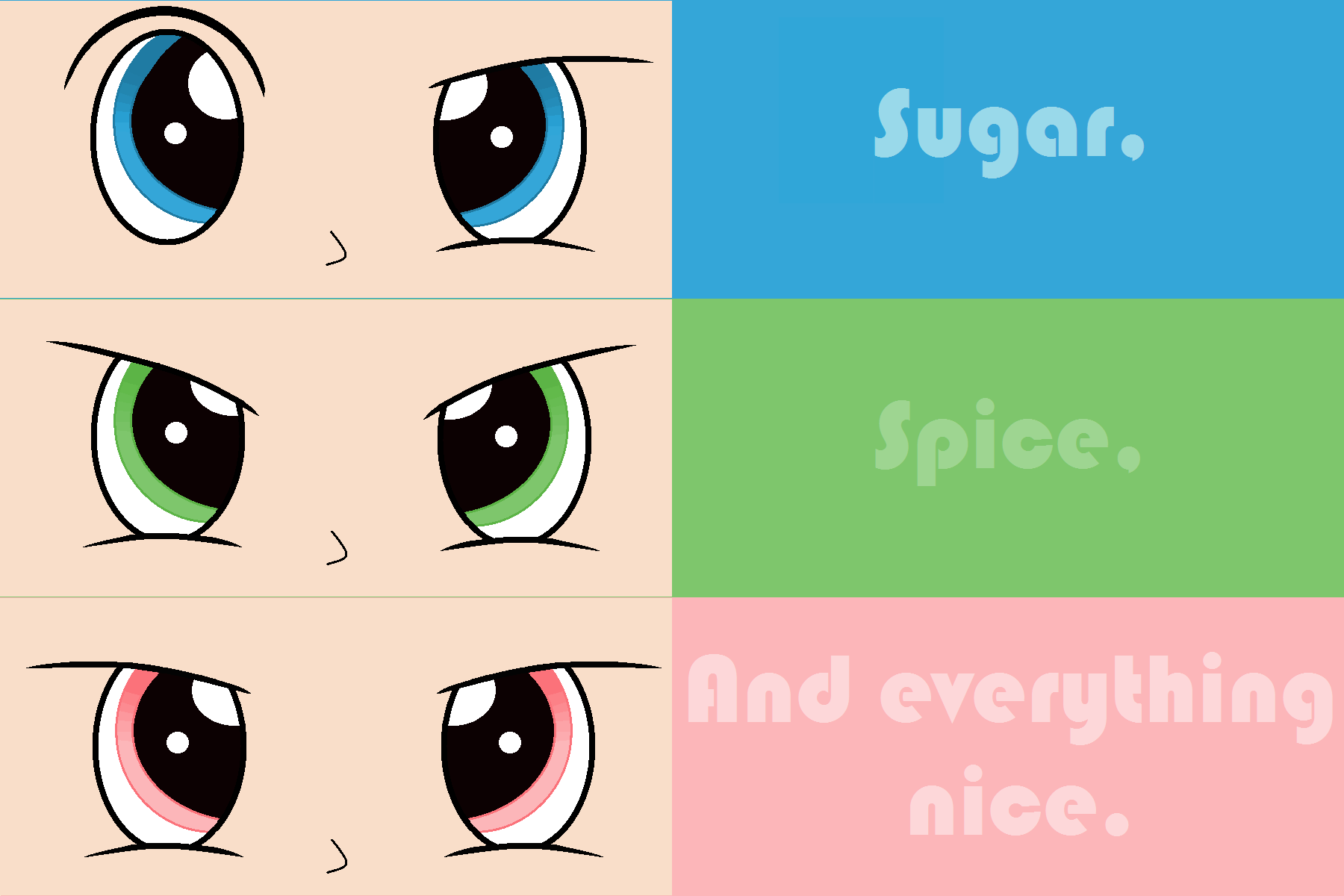 Sugar Spice And Everything Nice Powerpuff Girls By Lolzersgirl On Deviantart Sugar Spice And Everything Nice Powerpuff Girls By Lolzersgirl On Deviantart