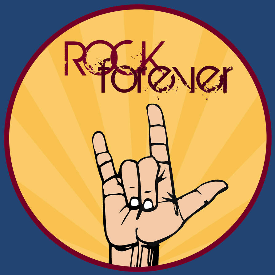 Rocking Forever ROCK forever by beymen0 on DeviantArt