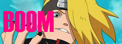 Deidara Says BOOM