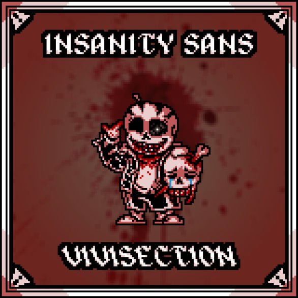 Insanity sans ~ Vivisection by TheRagingRowlet242 on DeviantArt