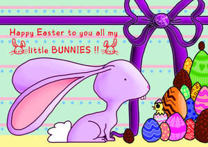 Happy Easter my little Bunnies !!