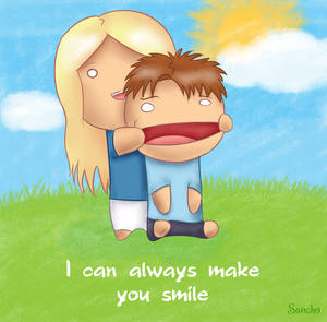 I can always make you smile