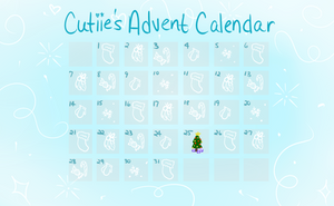 Cutiie's Advent Calender - 1/31 OPEN