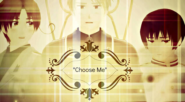 .:Choose Me:.