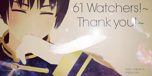 Thank you for 61 Watchers!~