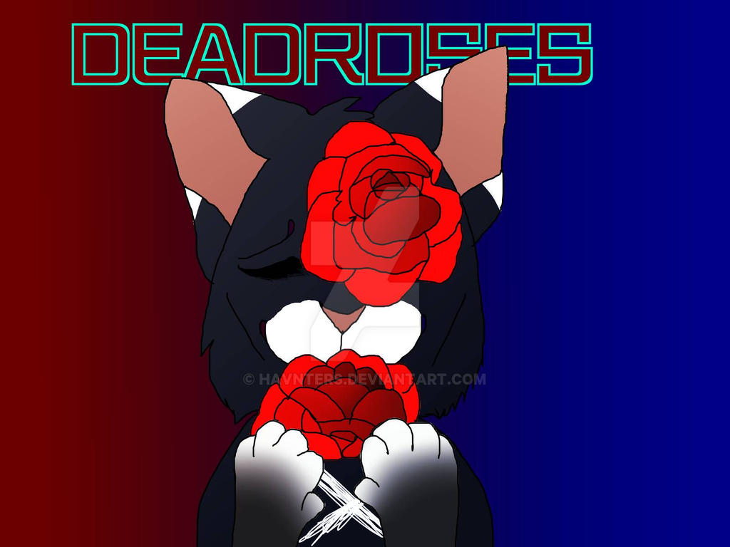 now we deadroses by havnters on DeviantArt
