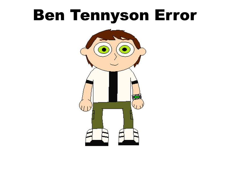 Ben Tennyson Error Thumbnail by Neopets2012 on DeviantArt