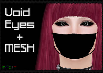 Void Eyes + MESH (Second Life)