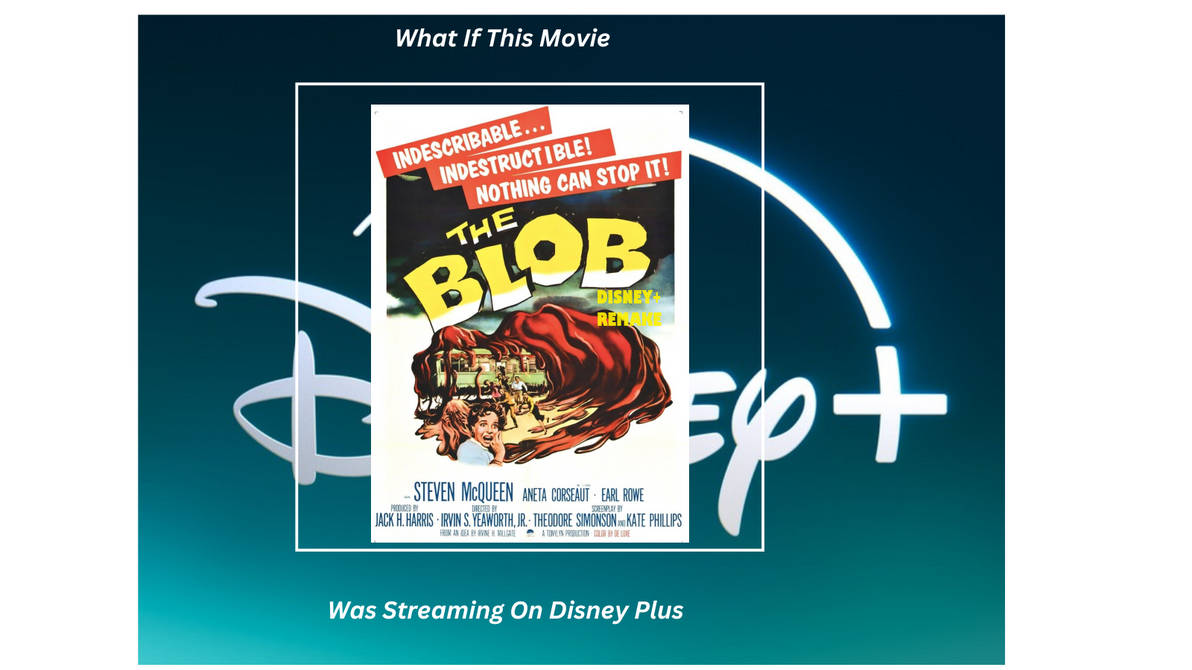 What If The Blob Disney Remake By Mothrabro On DeviantArt what-if-the-blob-disney-remake-by-mothrabro-on-deviantart
